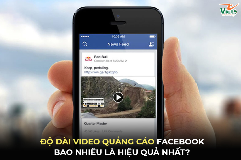 Độ dài video quảng cáo Facebook bao nhiêu là hiệu quả nhất?