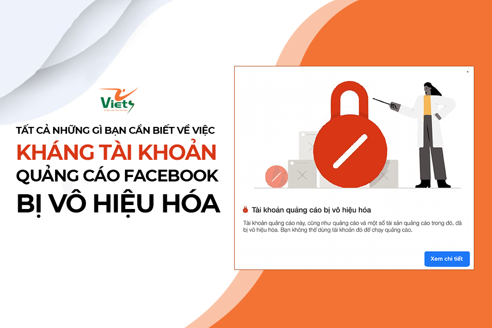 Tất cả những gì bạn cần biết về việc kháng tài khoản quảng cáo Facebook bị vô hiệu hóa