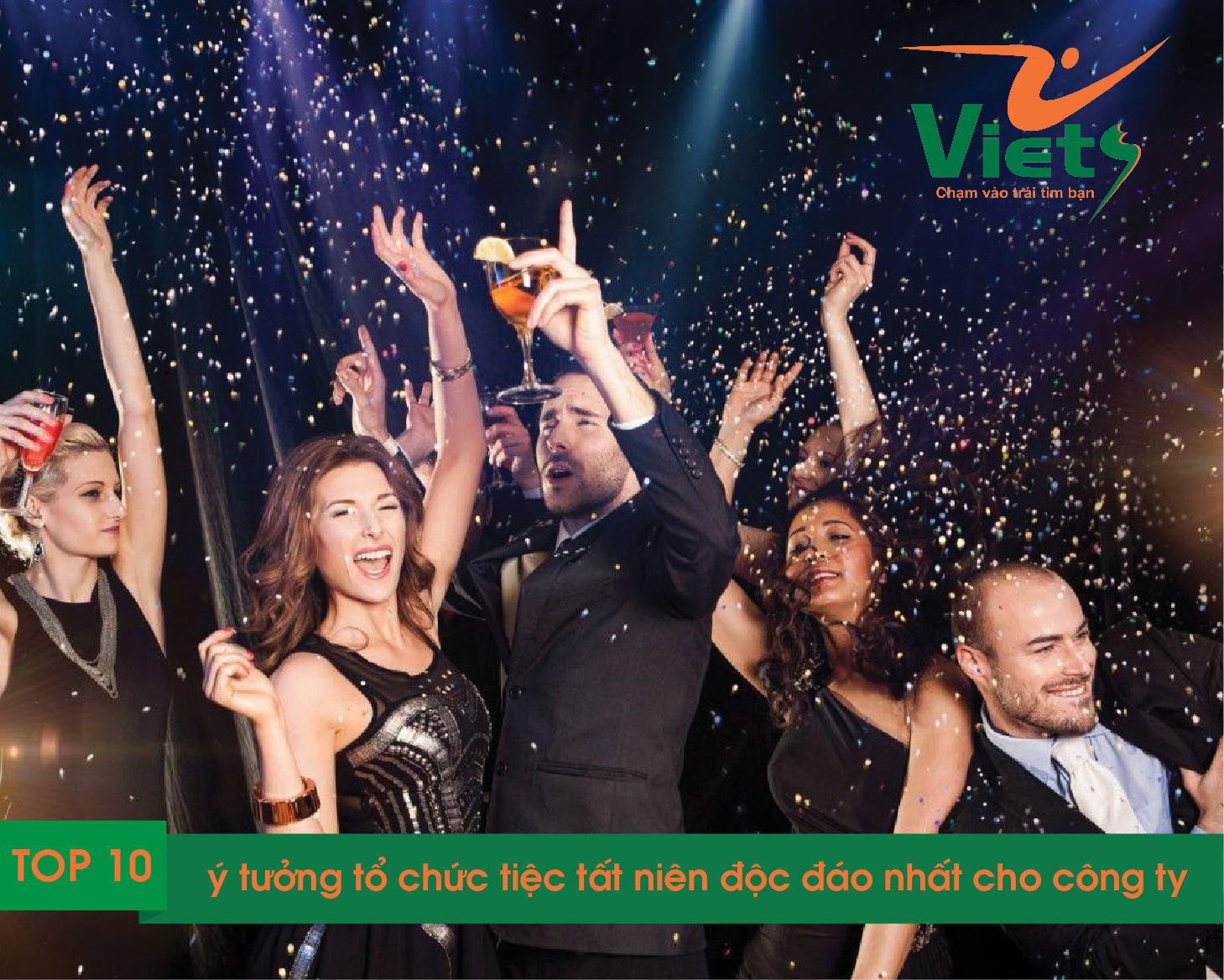 TOP 10 Ý TƯỞNG TỔ CHỨC TIỆC TẤT NIÊN ĐỘC ĐÁO NHẤT CHO CÔNG TY